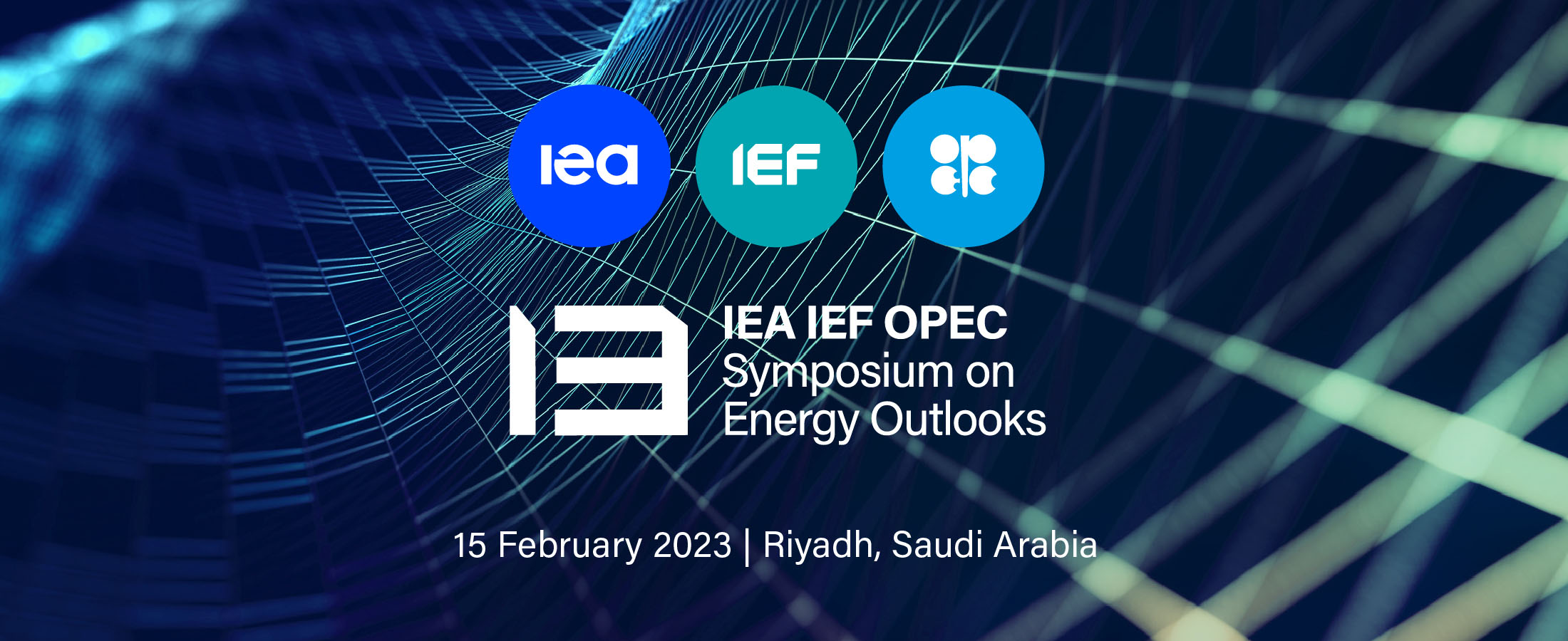 13th IEA-IEF-OPEC Symposium on Energy Outlooks
