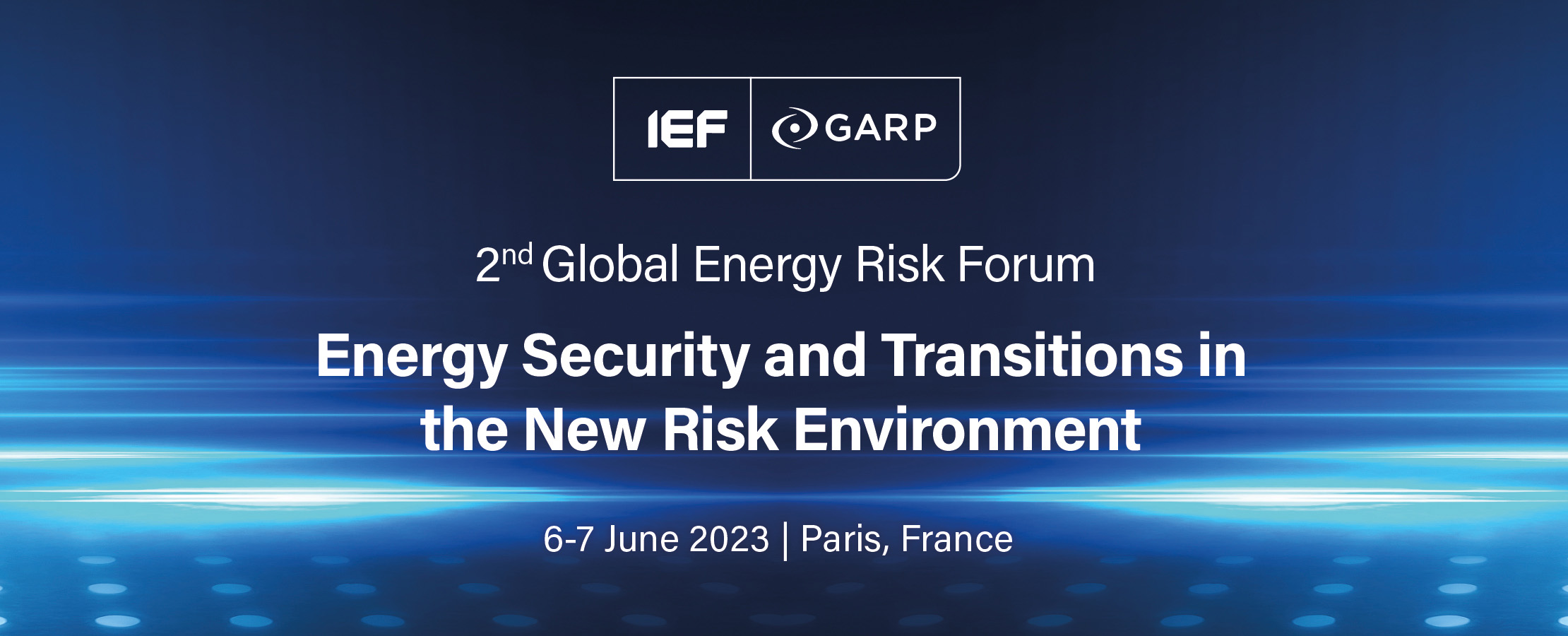 Second IEF-GARP Global Energy Risk Forum